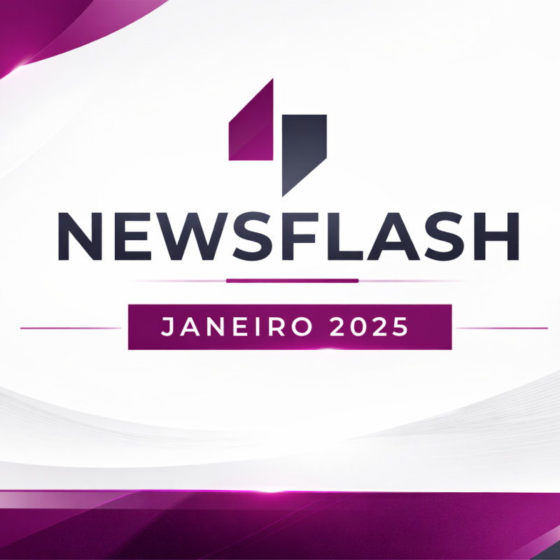 Newsflash Janeiro 2025: Legislação & Jurisprudência