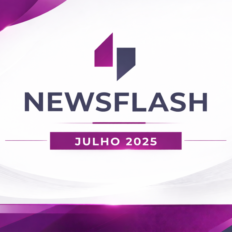 Newsflash Julho 2025: Principais Novidades & Decisões da nova Jurisprudência 3 Newsflash Julho 2025: Principais Novidades & Decisões da nova Jurisprudência